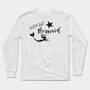 Wannabe Mermaid Long Sleeve T-Shirt